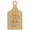 Paddle Cutting Board "Life is Better at the Lake"