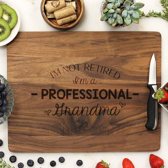 Personalized Cutting Board, Custom Grandma Cutting Board, Custom Cutting Board "I'm Not Retired I'm a Professional Grandma"