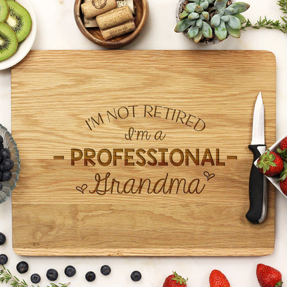 Personalized Cutting Board, Custom Grandma Cutting Board, Custom Cutting Board "I'm Not Retired I'm a Professional Grandma"