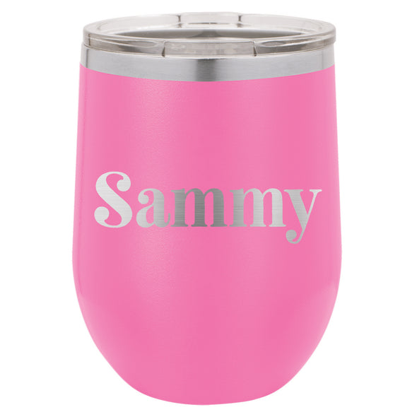 Custom Wine Tumbler with Cute Font, Personalized Wine Tumbler, Custom Wine Tumbler