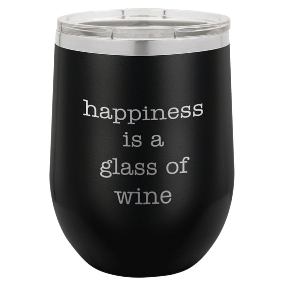 Wine Tumbler Happiness Is A Glass Of Wine