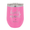 Personalized Bridal Party Wine Tumbler, Insulated Wine Tumbler "Brides Maid"