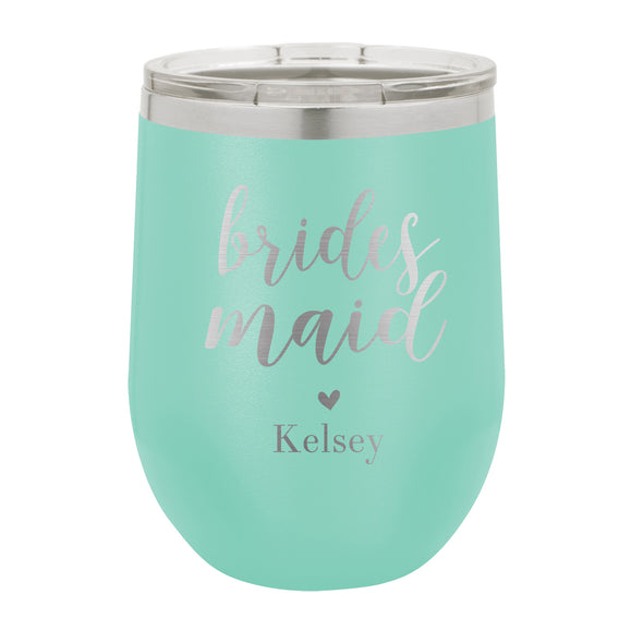 Personalized Bridal Party Wine Tumbler, Insulated Wine Tumbler "Brides Maid"