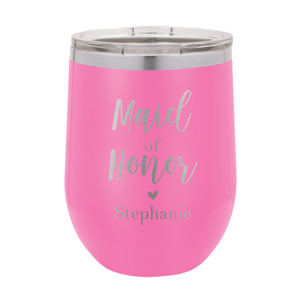 Personalized Bridal Party Wine Tumbler, Insulated Wine Tumbler "Maid of Honor"