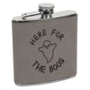 Here for the Boos Flask, Halloween Flask, Funny Halloween Flask, Silly Halloween Flask