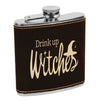 Drink up Witches Flask, Halloween Flask, Funny Halloween Flask, Silly Halloween Flask