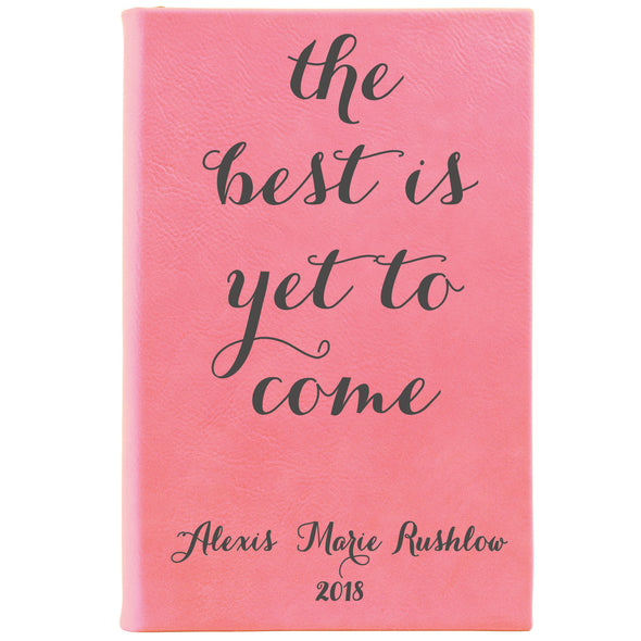 Personalized Journal, Notebook The best is yet to come