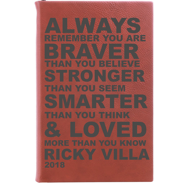 Personalized Journal, Notebook, Always remember you  are braver than you believe stronger than you seem smarter than you think and loved more than you know