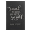 Personalized Journal - "Travel Far Enough, You Meet Yourself"