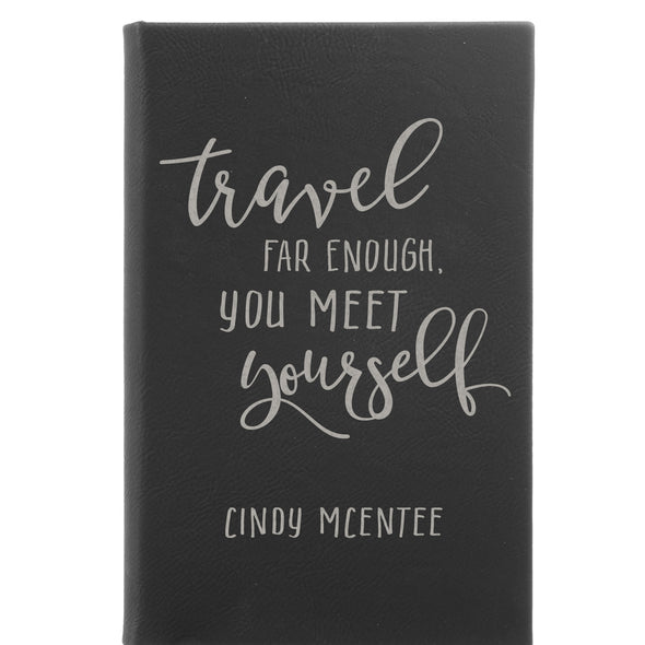 Personalized Journal - "Travel Far Enough, You Meet Yourself"