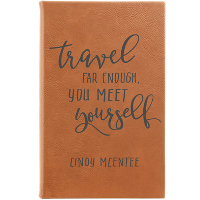 Personalized Journal - "Travel Far Enough, You Meet Yourself"