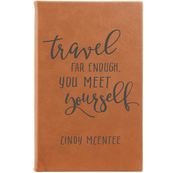 Personalized Journal - "Travel Far Enough, You Meet Yourself"