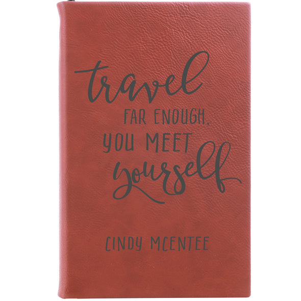 Personalized Journal - "Travel Far Enough, You Meet Yourself"