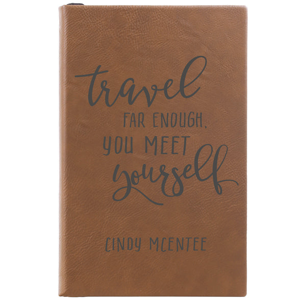 Personalized Journal - "Travel Far Enough, You Meet Yourself"