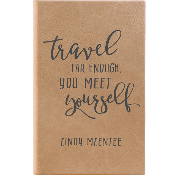 Personalized Journal - "Travel Far Enough, You Meet Yourself"