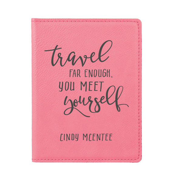 Engraved Passport Cover, Custom Passport Holder, "Travel far enough you meet yourself"