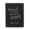 Engraved Passport Cover, Custom Passport Holder, "Travel far enough you meet yourself"