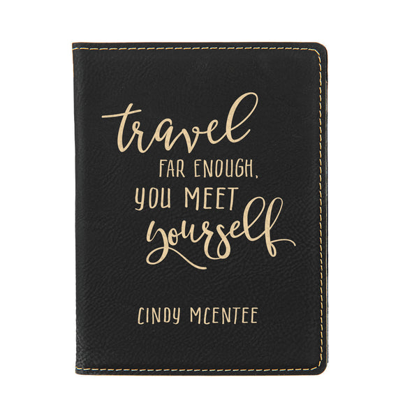 Engraved Passport Cover, Custom Passport Holder, "Travel far enough you meet yourself"