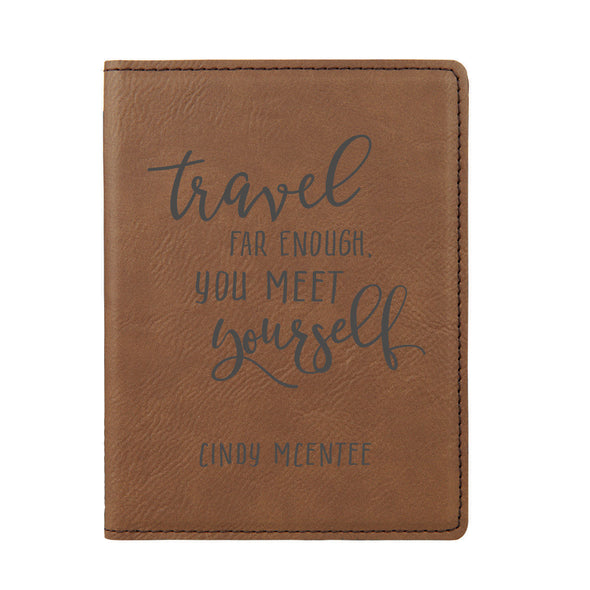 Engraved Passport Cover, Custom Passport Holder, "Travel far enough you meet yourself"