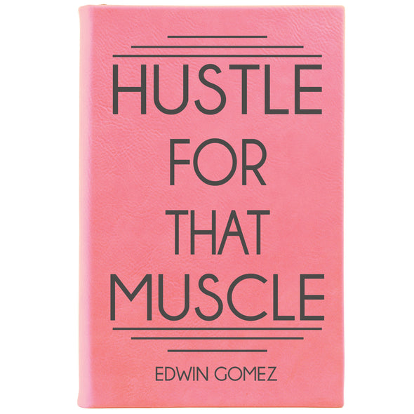 Personalized Journal, Notebook Hustle For That Muscle