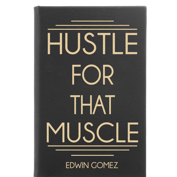 Personalized Journal, Notebook Hustle For That Muscle