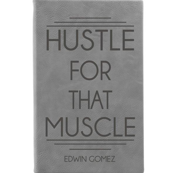 Personalized Journal, Notebook Hustle For That Muscle