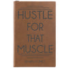 Personalized Journal, Notebook Hustle For That Muscle