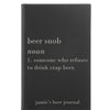 Personalized Journal - "Beer Snob"