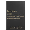 Personalized Journal - "Beer Snob"