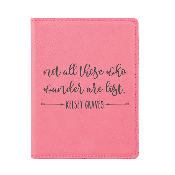 Passport Cover, Custom Passport Holder, "Not all those who wander are lost"