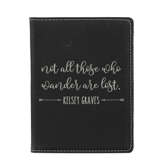 Passport Cover, Custom Passport Holder, "Not all those who wander are lost"