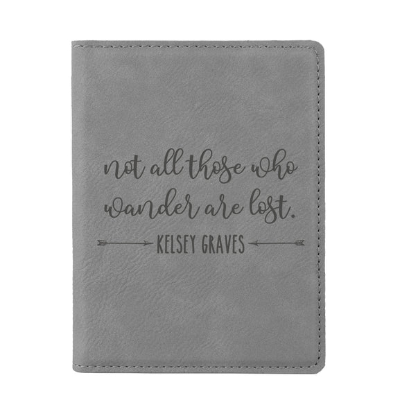 Passport Cover, Custom Passport Holder, "Not all those who wander are lost"