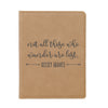 Passport Cover, Custom Passport Holder, "Not all those who wander are lost"