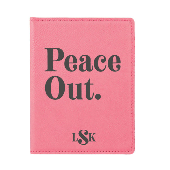 Engraved Passport Cover, Custom Passport Holder, "Peace out"