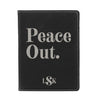 Engraved Passport Cover, Custom Passport Holder, "Peace out"