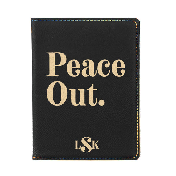 Engraved Passport Cover, Custom Passport Holder, "Peace out"