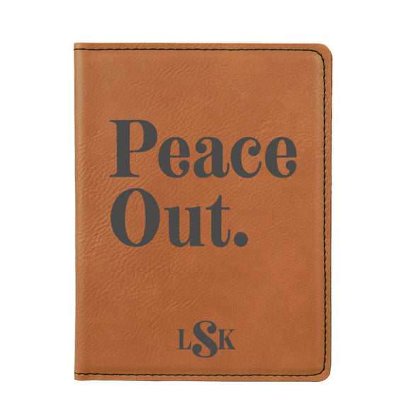 Engraved Passport Cover, Custom Passport Holder, "Peace out"