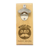 Magnet Bottle Opener - "Words Best Dad"