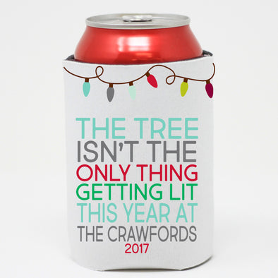 Beverage Holder - "Tree Isn't The Only Thing Getting Lit"