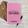 Custom Journal, Cute Journal, Happy Thoughts Personalized Journal "Melissa"