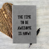 Custom Journal, Cute Journal, Personalized Journal "Time to be Awesome"