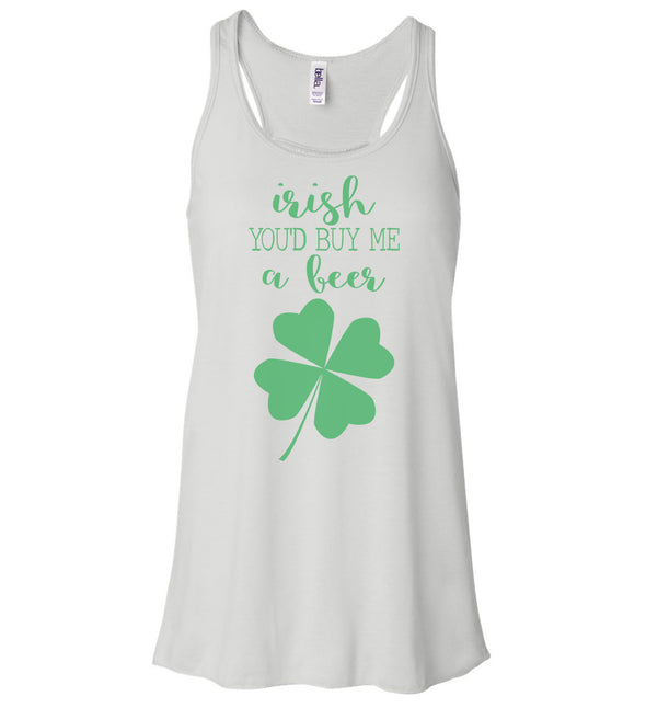 Women's Tank - Irish You'd Buy me a Beer