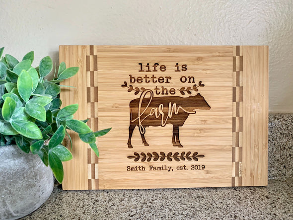 Custom Farmhouse Cutting Board "Life is better on the farm"